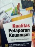 Kualitas Pelaporan Keuangan: Kajian Teoritis dan Empiris