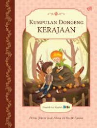 Kumpulan Dongeng Kerajaan: Diambil dari Majalah Bobo