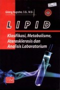 LIPID: Klasifikasi, Metabolisme, Aterosklerosis dan Analisis Laboratorium
