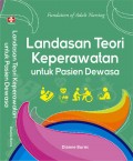 Landasan Teori Keperawatan Untuk Pasien Dewasa