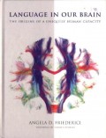 Language in Our Brain: The Origins of a Uniquely Human Capacity
