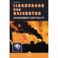 Lingkungan dan Kesehatan: Environment and Health