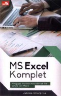 MS Excel Komplit: Mengupas Fitur-Fitur mulai dari Tab File sampai VBA Macro