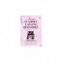 Musibah Suamiku Ladang Ibadahku
