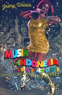 Musik Indonesia 1997-2001: Kebisingan & Keberagaman Lagu