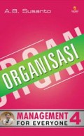 Management for Everyone. 4: Organisasi