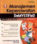 Manajemen Keperawatan DeMystified: Buku Wajib Bagi Praktisi dan Mahasiswa Keperawatan