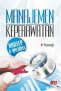 Manajemen Keperawatan: Konsep dan Aplikasi