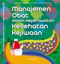 Manajemen Obat Dalam Keperawatan Kesehatan Kejiwaan - Medicines Management In Mental Health Nursing