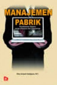 Manajemen Pabrik: Pendekatan Sistem untuk Efisiensi dan Efektivitas