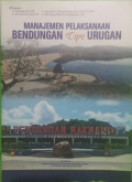 Manajemen Pelaksanaan Bendungan Tipe Urugan