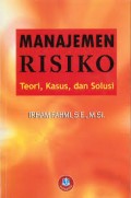 Manajemen Risiko: Teori Kasus dan Solusi