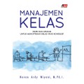 Manajemen Kelas: Teori dan Aplikasi Untuk Menciptakan Kelas Yang Kondusif