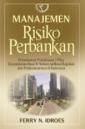 Manajemen Risiko Perbankan: Pemahaman Pendekatan 3 Pilar Kesepakatan Basel II Terkait Aplikasi Regulasi dan Pelaksanaannya di Indonesia