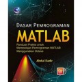 Dasar Pemrograman MATLAB: Panduan Praktis untuk Mempelajari Pemrograman MATLAB Menggunakan Octave