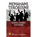 Memahami Terorisme: Sejarah, Konsep, dan Model