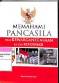 Memahami Pancasila dan Kewarganegaraan Di Era Reformasi