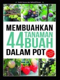 Membuahkan 44 Tanaman Buah Dalam Pot