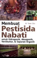 Membuat Pestisida Nabati untuk Hidroponik, Akuaponik, Vertikultur, dan Sayuran Organik