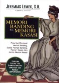 Memori Banding dan Memori Kasasi: Penuntun Membuat Memori Banding, Kontra Memori Banding, Memori Kasasi, dan Kontra Memori Kasasi