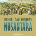 Memori dan Imajinasi Nusantara