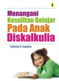 Menangani Kesulitan Belajar pada Anak Diskalkulia