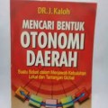 Mencari Bentuk Otonomi daerah