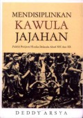 Mendisiplinkan Kawula Jajahan: Politik Penjara Hindia Belanda Abad XIX dan XX