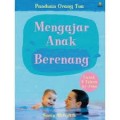 Panduan Orang Tua: Mengajar Anak Berenang untuk 3 Tahun ke Atas