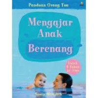 Panduan Orang Tua: Mengajar Anak Berenang untuk 3 Tahun ke Atas