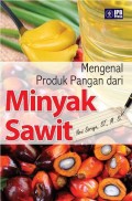 Mengenal Produk Pangan dari Minyak Sawit