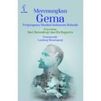 Merenungkan Gema Perjumpaan Musikal Indonesia-Belanda