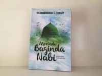 Merindu Baginda Nabi: Sebuah Novel Pembangun Jiwa