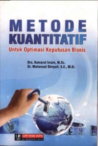 Metode Kuantitatif untuk Optimasi Keputusan Bisnis