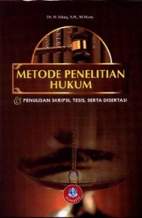 Metodologi Penelitian Hukum dan Penulisan Skripsi, Tesis, Serta Disertasi