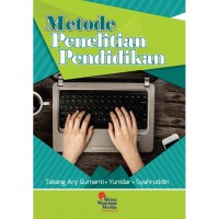 Metode Penelitian Pendidikan: Pendekatan Kuantitatif, Kualitatif dan R and D
