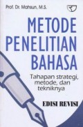 Metode Penelitian Bahasa: Tahapan Strategi, Metode, dan Tekniknya