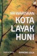 Mewariskan Kota Layak Huni