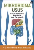 Mikrobioma Usus Bagi Kesehatan Tubuh: Peran Probiotik, Prebiotik, dan Paraprobiotik