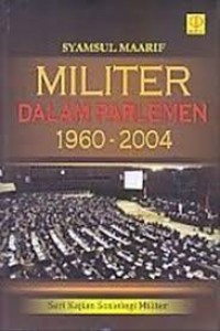 Militer Dalam Parlemen 1960-2004
