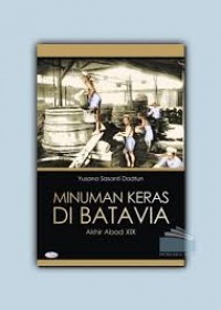 Minuman Keras di Batavia Akhir Abad XIX