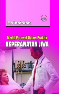 Modal Perawat dalam Praktik Keperawatan Jiwa