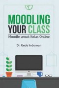 Moodling Your Class: Moodle untuk Kelas Online