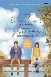 My Tomorrow , Your Yesterday