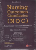 Nursing Outcomes Classification (NOC); Pengukuran Outcomes Kesehatan Edisi Kelima Edisi Bahasa Indonesia