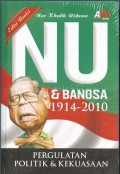 NU dan Bangsa 1914 - 2010 Pergulatan Politik & Kekuasaan