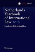Netherlands Yearbook of International Law 2018  Volume 49: Populism and International Law
