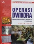 Nusantara Membara - Operasi Dwikora: Sebuah Perang Terlupakan di Indonesia