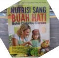 Nutrisi Sang Buah Hati: Bukti Cinta Ibu Cerdas