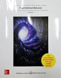 Organizational Behavior Improving Performance and Commitment in the Workplace